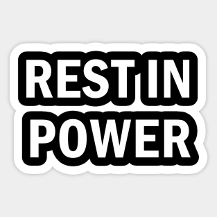 Rest in power Sticker